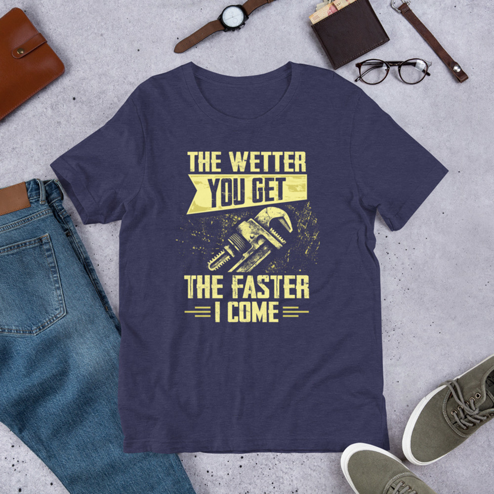 The Wetter You Get The Faster I Come Unisex Tshirt 3