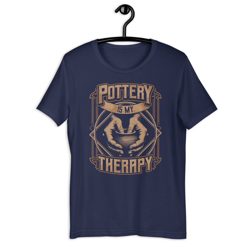 Pottery Is My Therapy Funny Pottery Unisex Tshirt 2