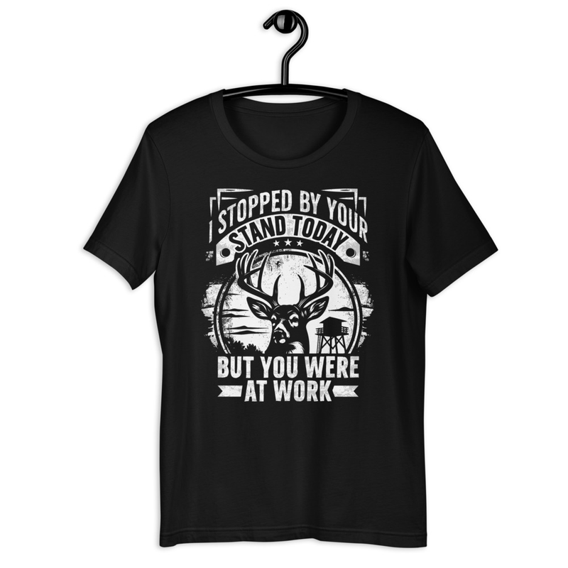 I Stopped By Your Stand Today But You Were At Work Unisex Tshirt 1