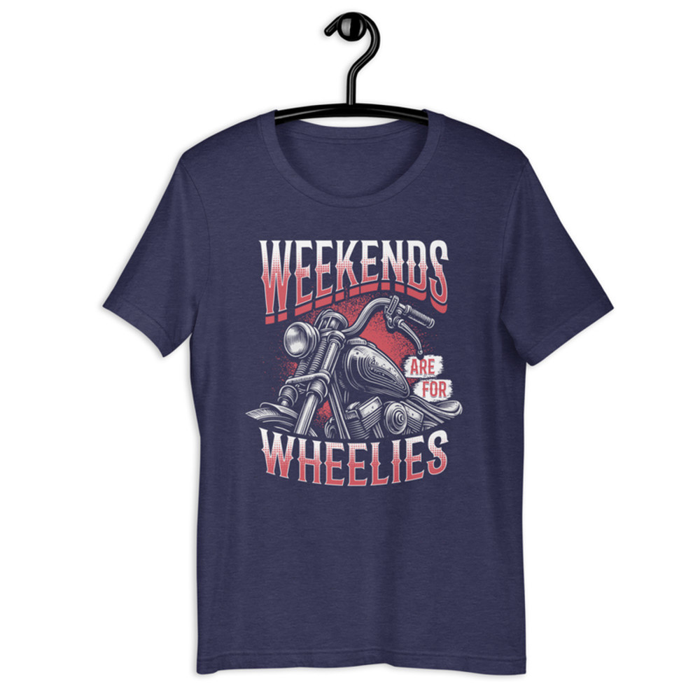 Weekends Are For Wheelies Unisex Tshirt 3