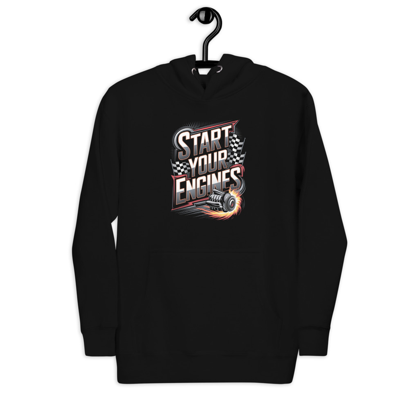 Start Your Engines Racing Enthusiast Unisex Hoodie 0