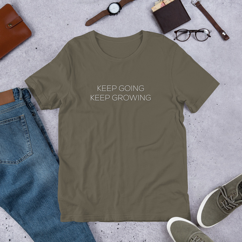 Keep Going Keep Growing Motivational Unisex Tshirt 3
