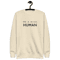 Be A Nice Human Unisex Premium Sweatshirt 0