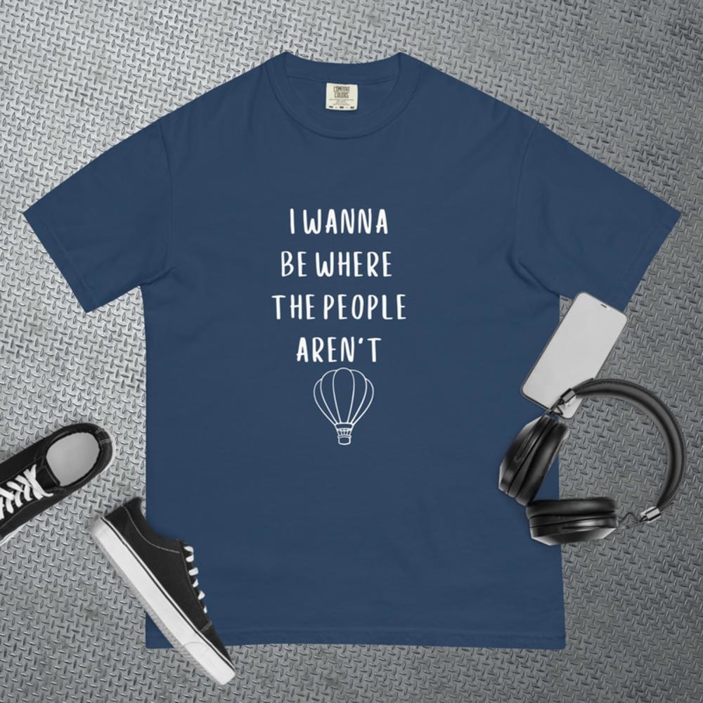 I Wanna Be Where The People Arent Tee TShirts Unisex 2