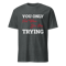 Mens Motivational T Shirt Positive Message T Shirt Mens T ShirtSeries 26 3