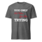 Mens Motivational T Shirt Positive Message T Shirt Mens T ShirtSeries 26 7