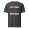 Mens Motivational T Shirt Positive Message T Shirt Mens T ShirtSeries 26 5