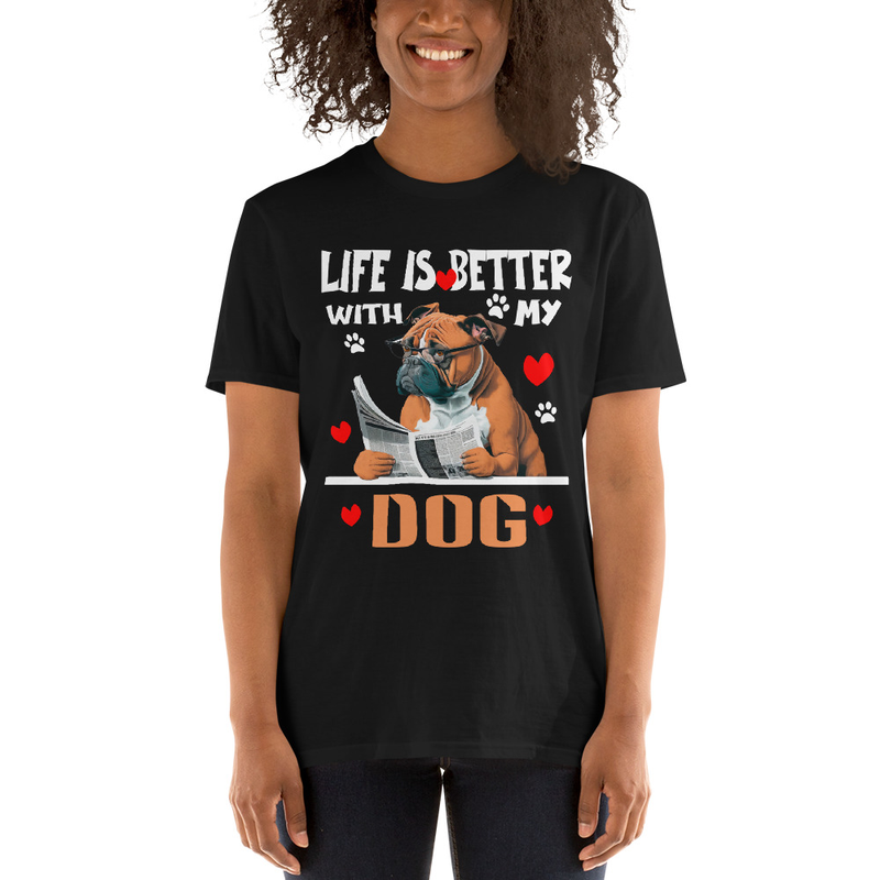 LIFE IS BETTER WITH MY DOG Unisex T-Shirt