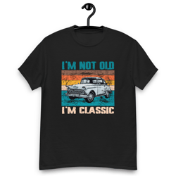 i'm not old i'm classic men's classic tee
