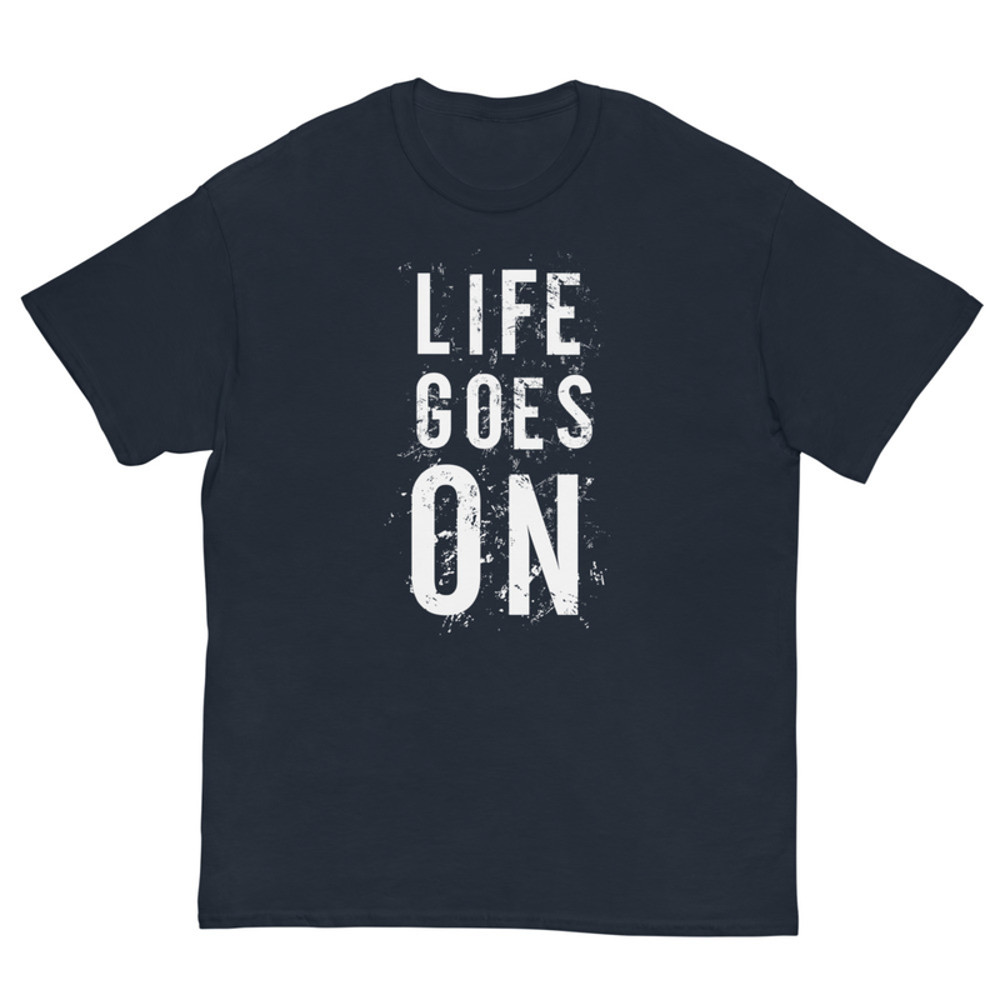 Life Goes On Men's classic tee