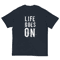 Life Goes On Men's classic tee