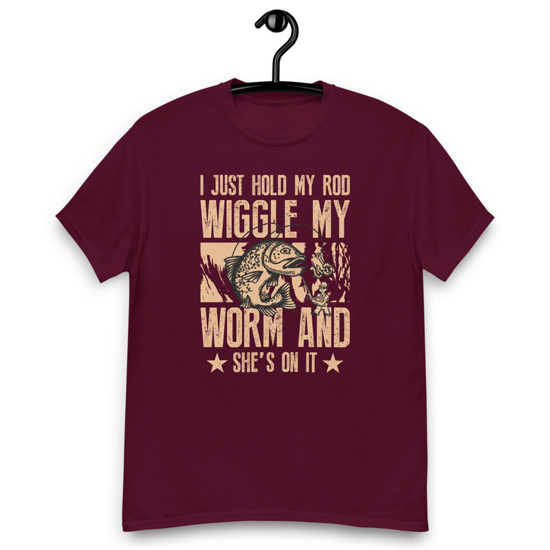 I Just Hold My Rod Wiggle My Worm Men's classic tee
