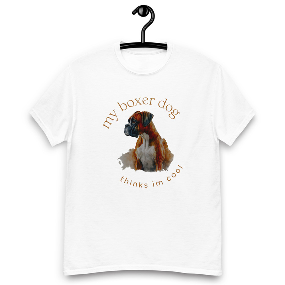 My Boxer Dog Thinks Im Cool Men's classic tee