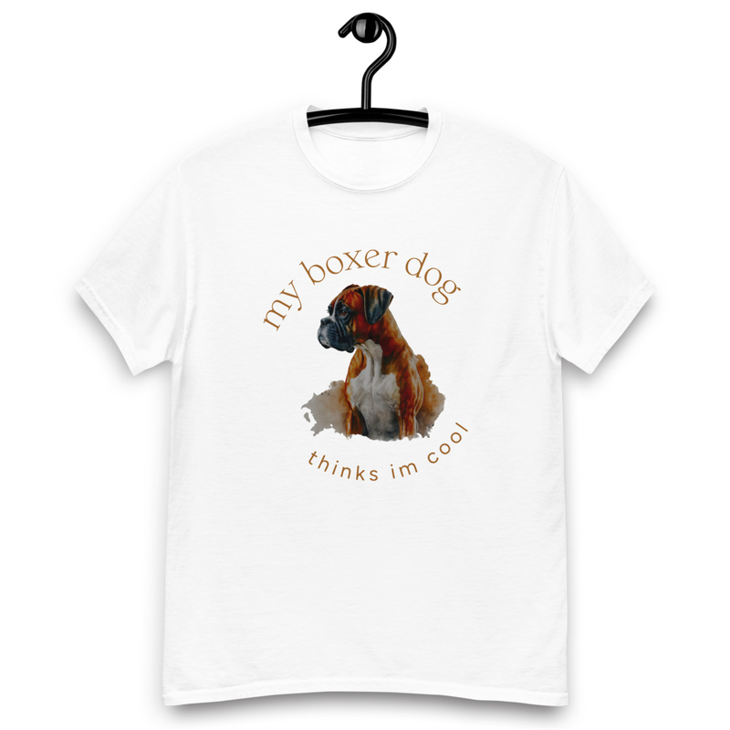 My Boxer Dog Thinks Im Cool Men's classic tee