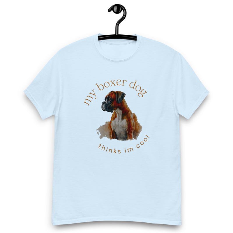 My Boxer Dog Thinks Im Cool Men's classic tee