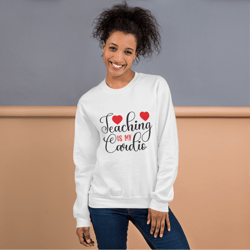 teaching is my cardio unisex sweatshirt
