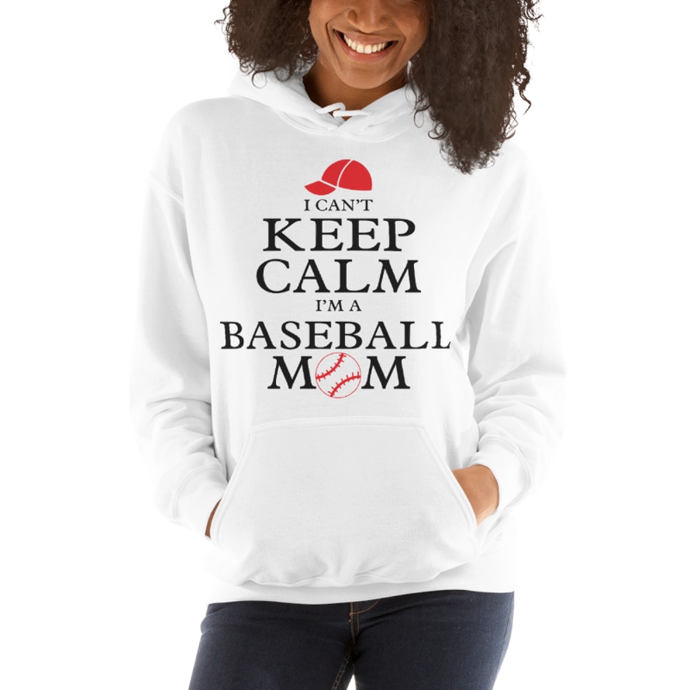 I Can't Keep Calm I'm a Baseball Mom Unisex Hoodie