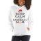 I Can't Keep Calm I'm a Baseball Mom Unisex Hoodie