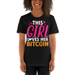 this girl loves her bitcoin funny unisex t-shirt