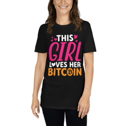 this girl loves her bitcoin funny short-sleeve unisex t-shirt