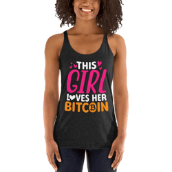 This Girl Loves Her Bitcoin Funny Women's Racerback Tank