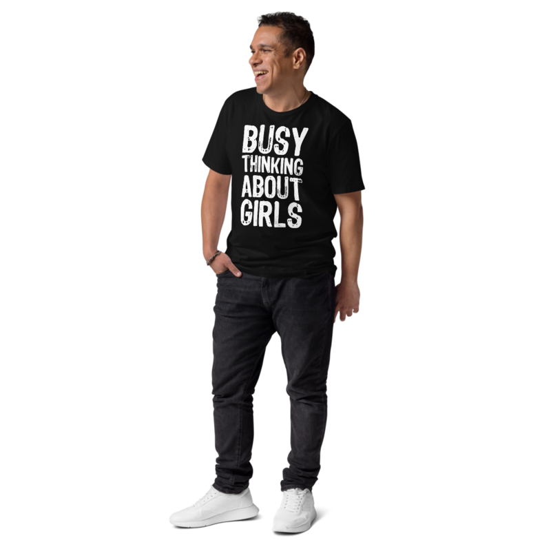 Busy Thinking About Girls Funny Unisex organic cotton t-shirt