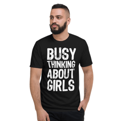 Busy Thinking About Girls Funny Short-Sleeve T-Shirt