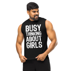 Busy Thinking About Girls Funny Muscle Shirt