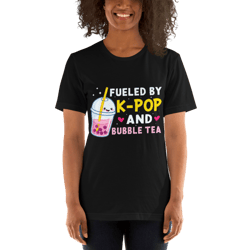 fueled by k-pop and bubble tea anime unisex t-shirt