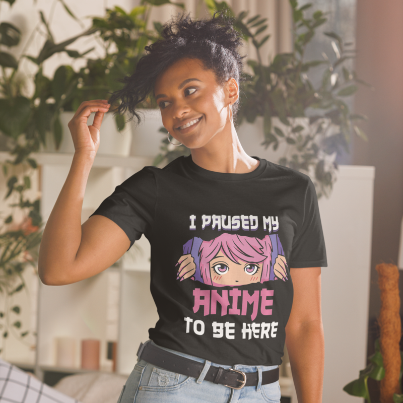 I Paused My Anime To Be Here Otaku Short-Sleeve Unisex T-Shirt