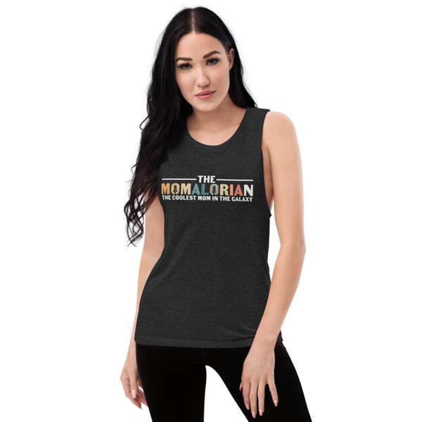 The Momalorian The Coolest Mom In The Galaxy Funny Ladies’ Muscle Tank