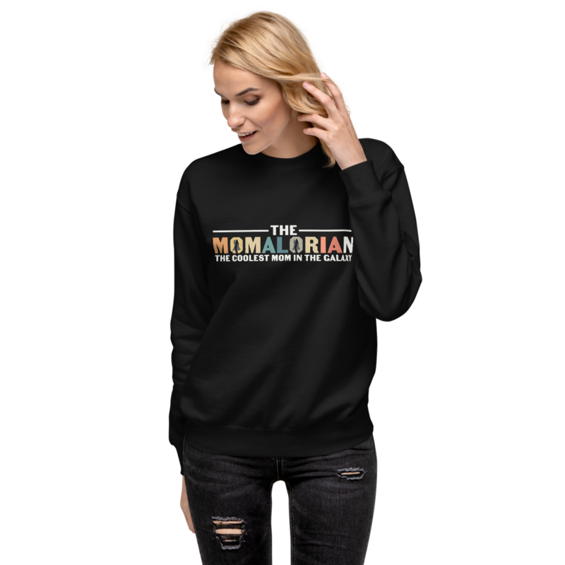 The Momalorian The Coolest Mom In The Galaxy Funny Unisex Premium Sweatshirt