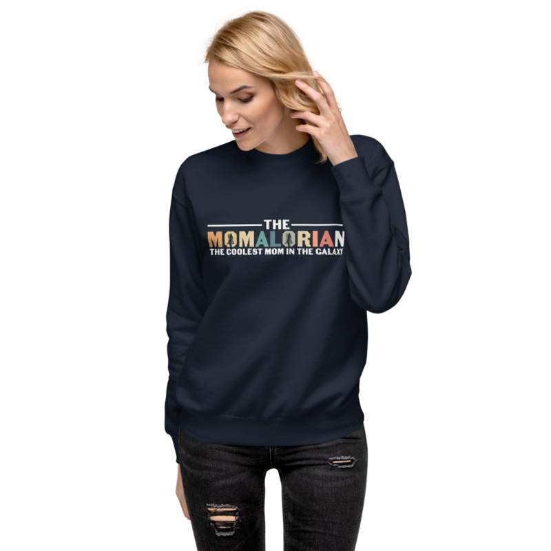 The Momalorian The Coolest Mom In The Galaxy Funny Unisex Premium Sweatshirt