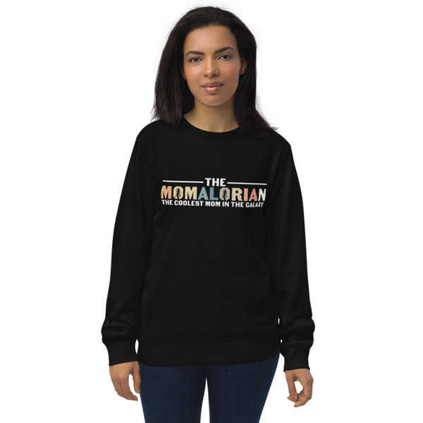 The Momalorian The Coolest Mom In The Galaxy Funny Unisex organic sweatshirt