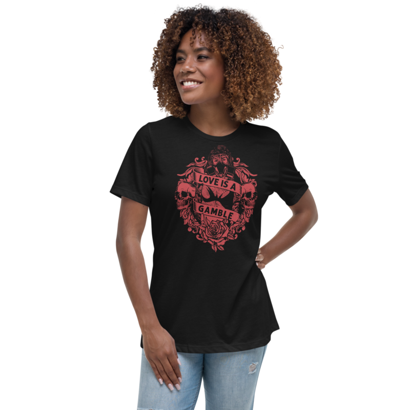 Love Is a Gamble Women's Relaxed T-Shirt