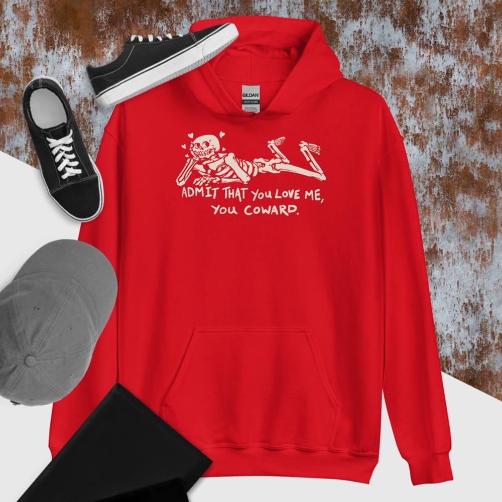 Admit That You Love Me You Coward Unisex Hoodie