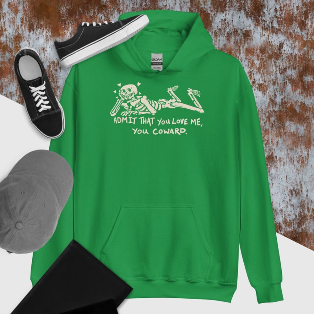 Admit That You Love Me You Coward Unisex Hoodie