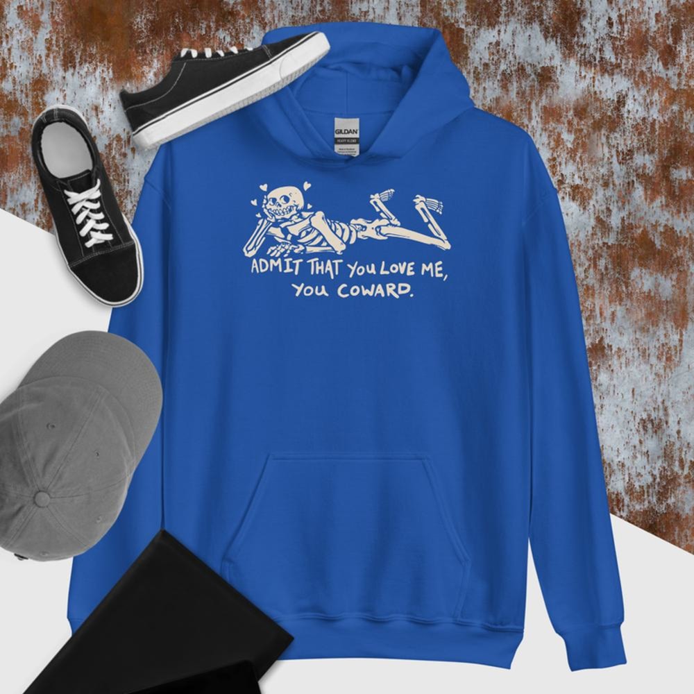 Admit That You Love Me You Coward Unisex Hoodie