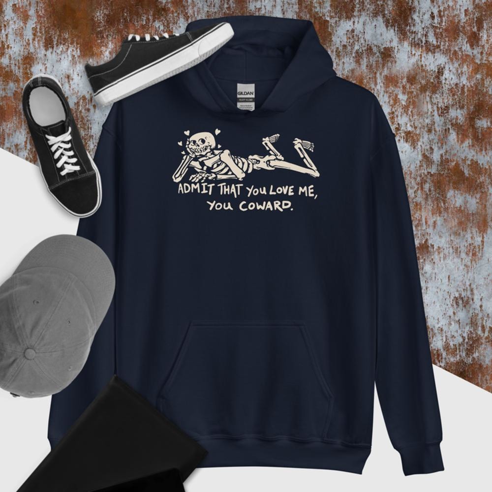 Admit That You Love Me You Coward Unisex Hoodie