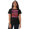 Strong Woman Raising Strong Woman Women's short sleeve t-shirt