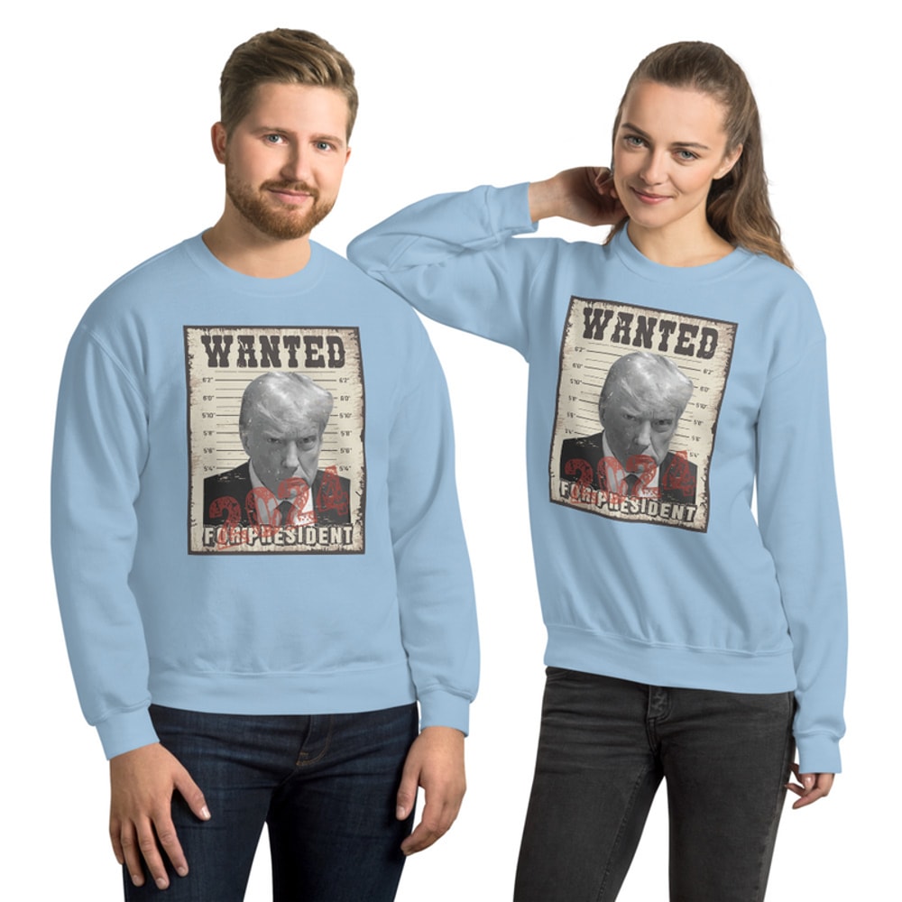 Trump For President 2024 Wanted Trump Mugshot Poster Unisex Sweatshirt