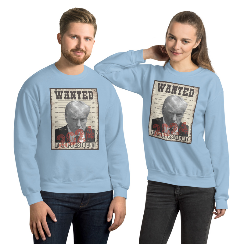 Trump For President 2024 Wanted Trump Mugshot Poster Unisex Sweatshirt