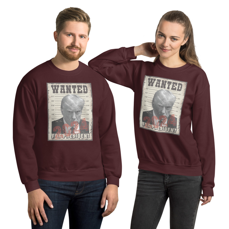 Trump For President 2024 Wanted Trump Mugshot Poster Unisex Sweatshirt