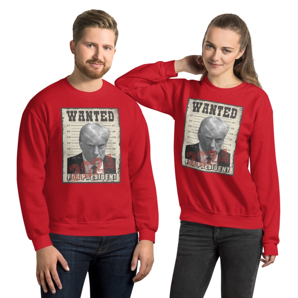 Trump For President 2024 Wanted Trump Mugshot Poster Unisex Sweatshirt
