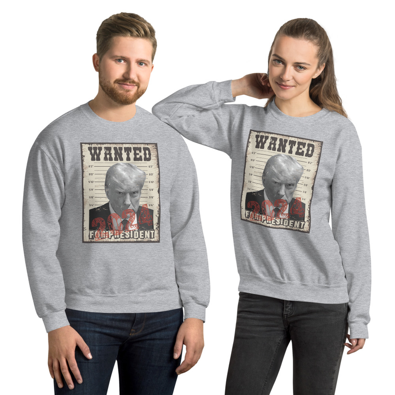 Trump For President 2024 Wanted Trump Mugshot Poster Unisex Sweatshirt