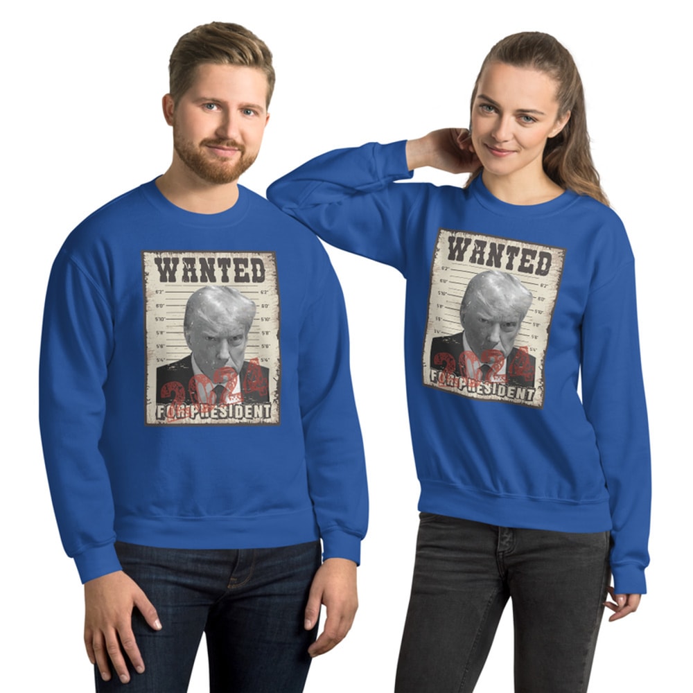 Trump For President 2024 Wanted Trump Mugshot Poster Unisex Sweatshirt