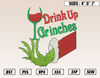 Drink Up Grinch Christmas Embroidery Designs, Christmas Embroidery Design File Instant Download.png