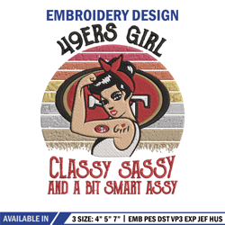 49ers Girl Classy Sassy And A Bit Smart Assy embroidery design, 49ers embroidery, NFL embroidery, sport embroidery