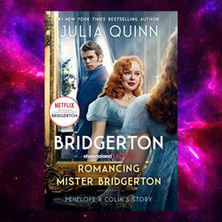 Romancing Mister Bridgerton (Bridgertons, Book 4) by Julia Quinn