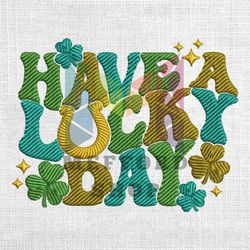Have A Lucky Day Four Leaf Clover Embroidery Design